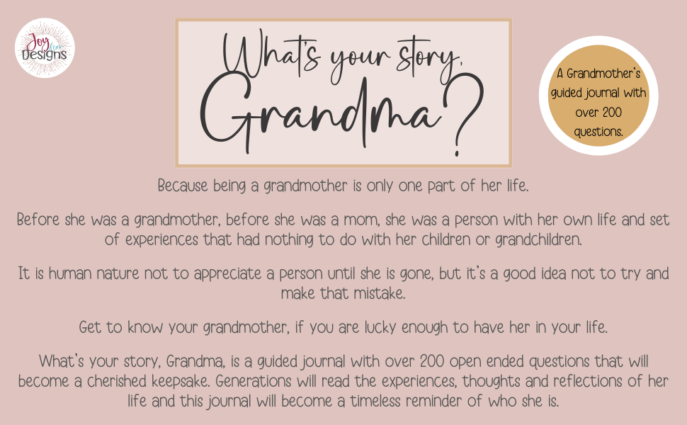 What's Your Story, Grandma?: A Grandmother's Guided Notebook With over 200 Open Ended Journal Questions for Grandma