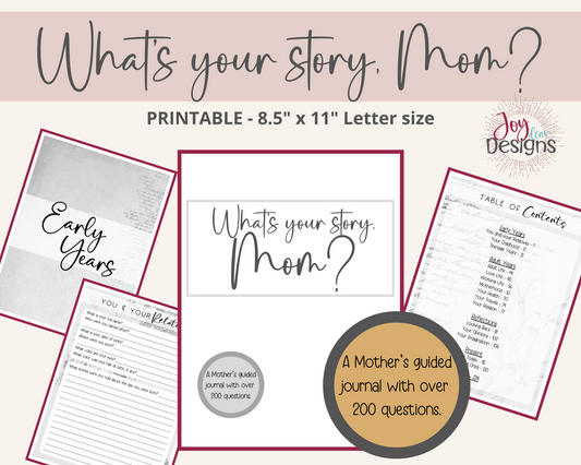 What's Your Story, Mom? A Mother's Guided Notebook With over 200 Open Ended Journal Questions for Mom: Instant Download Printable