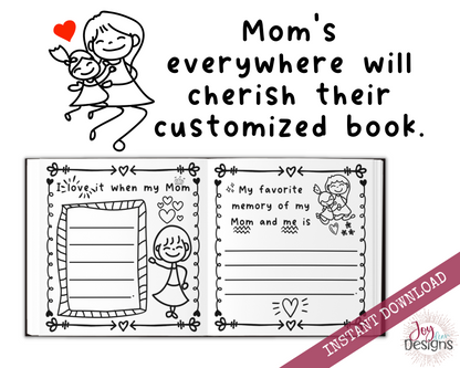 Mom! I Wrote a Book About You! Awesome Fill in the Blank Book With Prompts for Kids to Fill With Their Own Words: Instant Download Printable