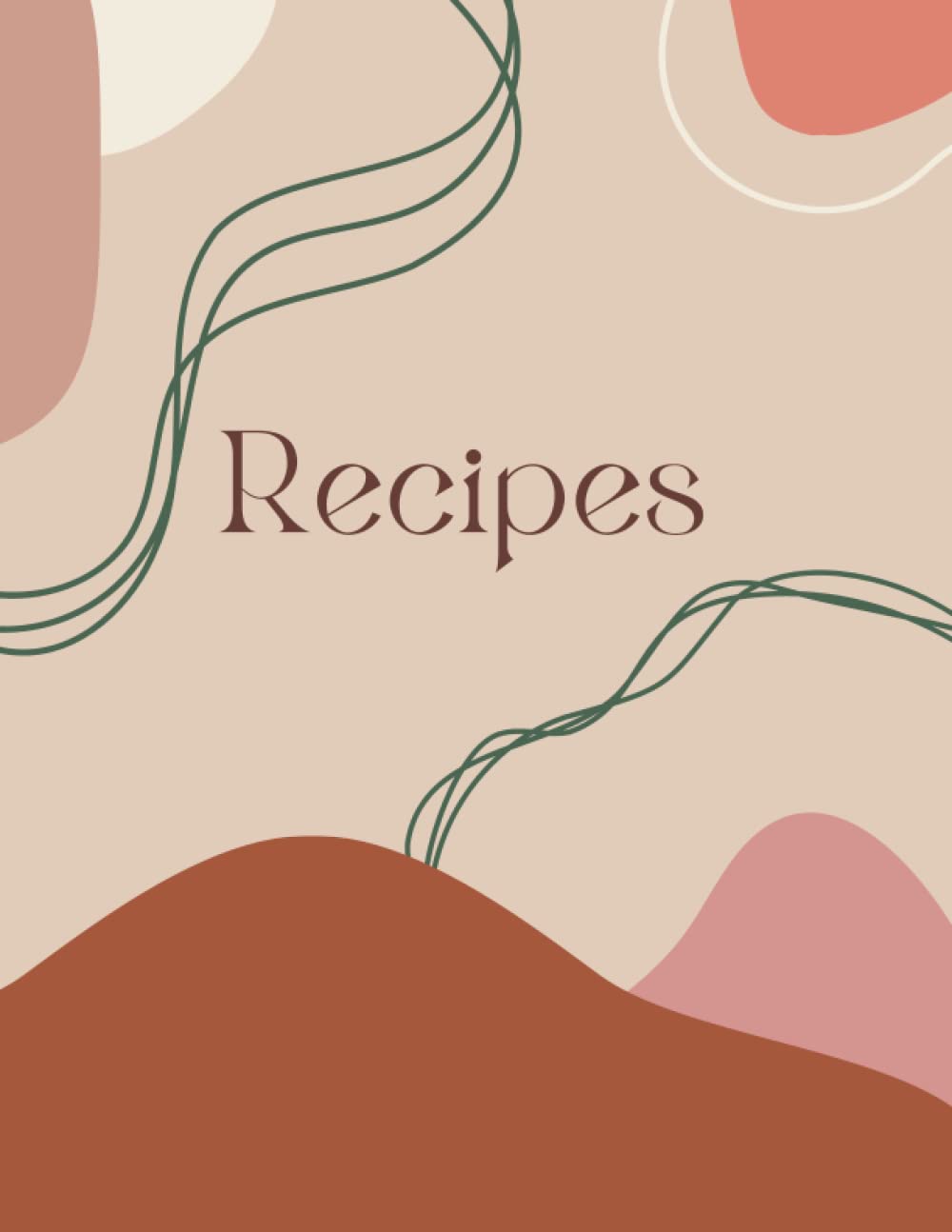 Keepsake Blank Recipe Book: A Blank Recipe Notebook to Write Your Own Recipes: Holds 100 of Your Favorite Family Recipes