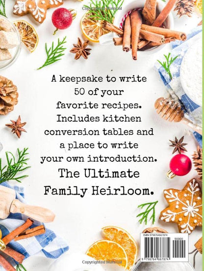 My Christmas Recipes Hard Cover: Quality hardcover blank recipe journal to hold 50 recipes. Two pages per recipe. Ultimate Family Heirloom. Includes ... and a place to write your own introduction.