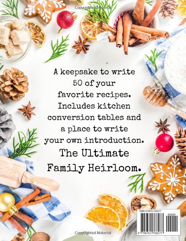 My Christmas Recipes: Quality blank recipe journal to hold 50 recipes. Two pages per recipe. Ultimate Family Heirloom. Includes kitchen conversion tables and a place to write your own introduction.