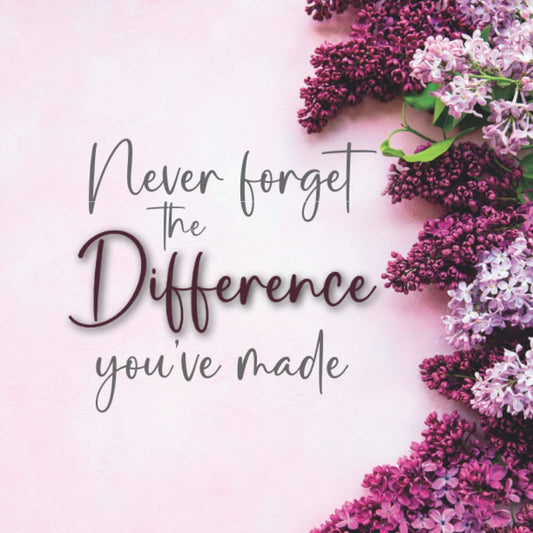 Never Forget the Difference You've Made: Pink & Purple Happy Retirement Guest Book To Sign, Message Book for Retirement Party With Lines to Write Well Wishes In